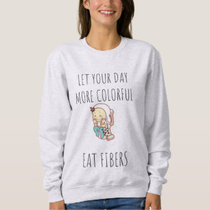 T-Shirt fun quote for her Sweatshirt