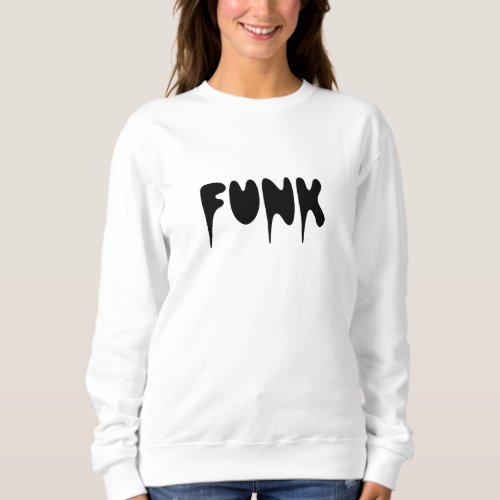 T_Shirt funk Sweatshirt