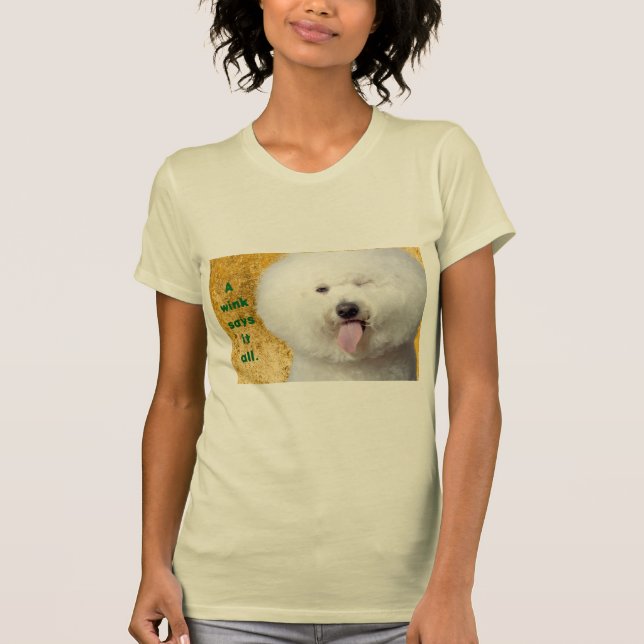 T-shirt Funny Dog Print A Wink Says It All (Front)