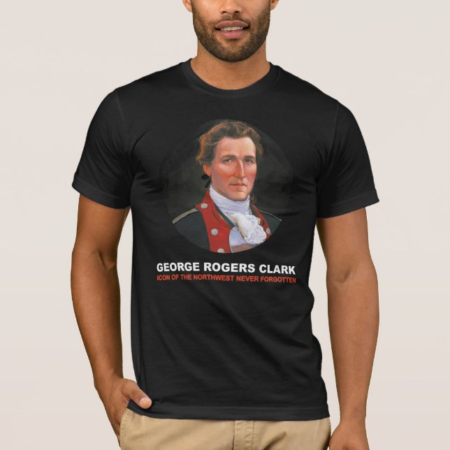 T-Shirt George Rogers Clark T-Shirt Cute T-Shirt (Front)