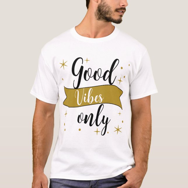 T-Shirt good vibes only (Front)