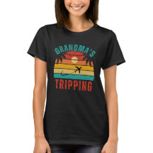 T-Shirt - Grandma's Tripping Travel Shirt