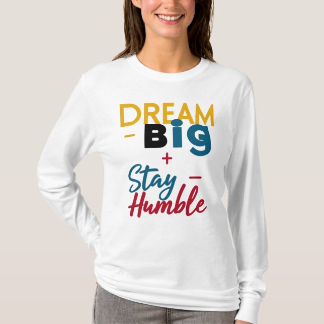T-shirt/ hoodies "Dream Big+Stay Humble" logo (Front)