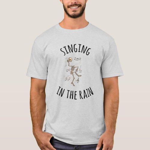 T shirt humor singing in the rain  t shirt funny