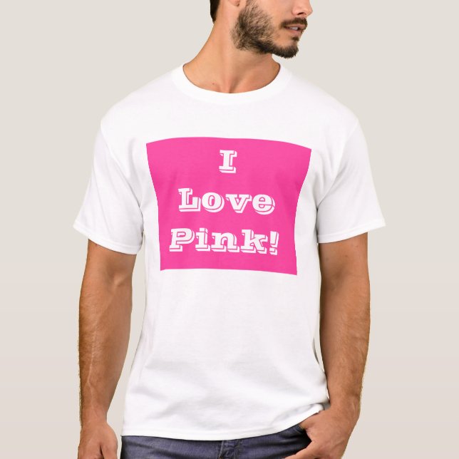 T-Shirt I Love Pink (Front)
