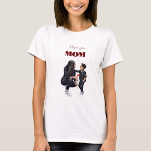 T-Shirt I Love You Mom