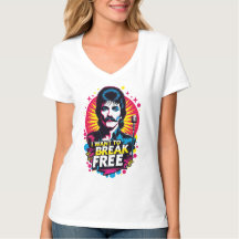 T-shirt I Want to Break Free