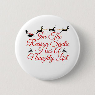 T-shirt Im The Reason Santa Has A Naughty List Button