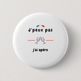 T-shirt Je peux pas j'ai Apéro Button