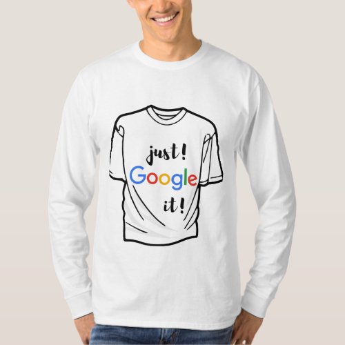 T_shirt just google it funny t shirt and professio