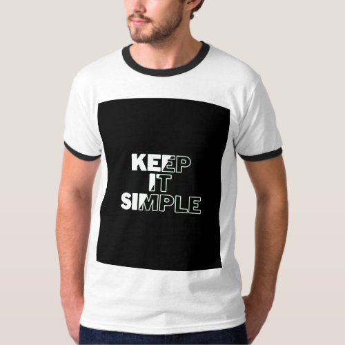 T_Shirt keep it simple
