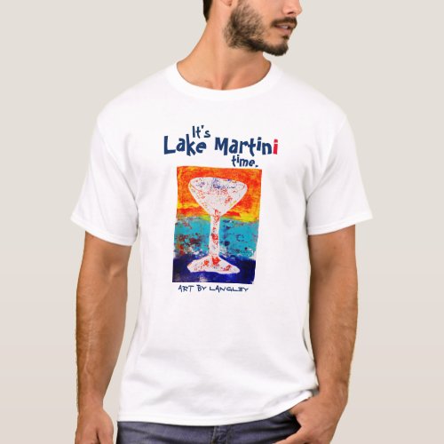 T_shirt Lake Martin Lake Martin_i Time Alabama