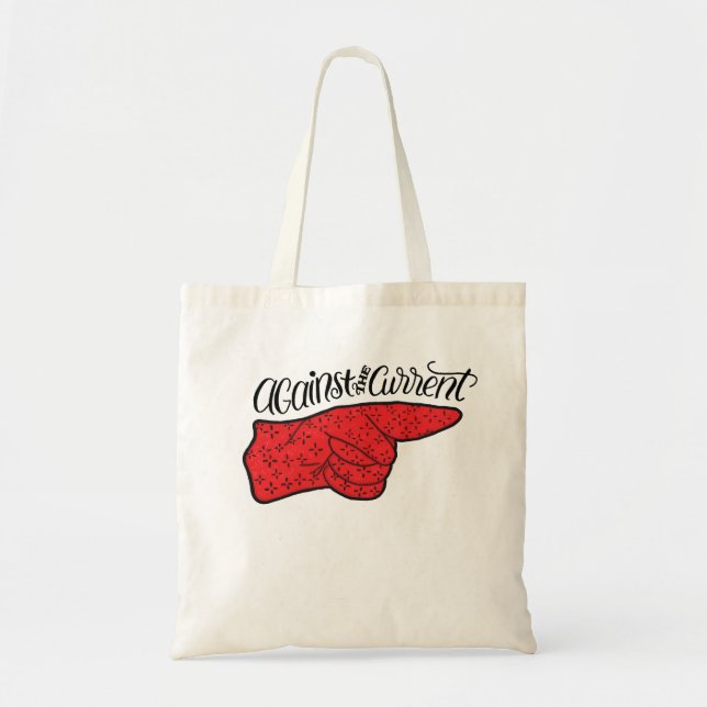 T-Shirt lettering Against the Current red black Tote Bag (Front)