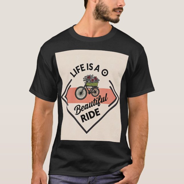 T-Shirt Life Is A Beautiful Ride (Front)