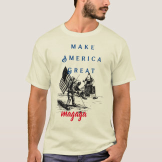 T-Shirt Make America Great