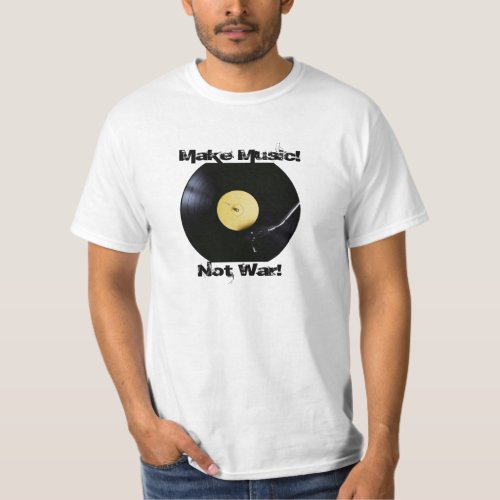 T_Shirt Make Music Not War T_Shirt