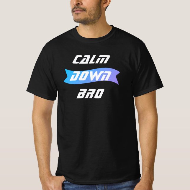 T-Shirt Male Calm Down (Front)