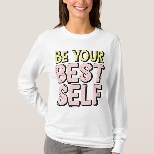 T_shirt manches longues Be your best self