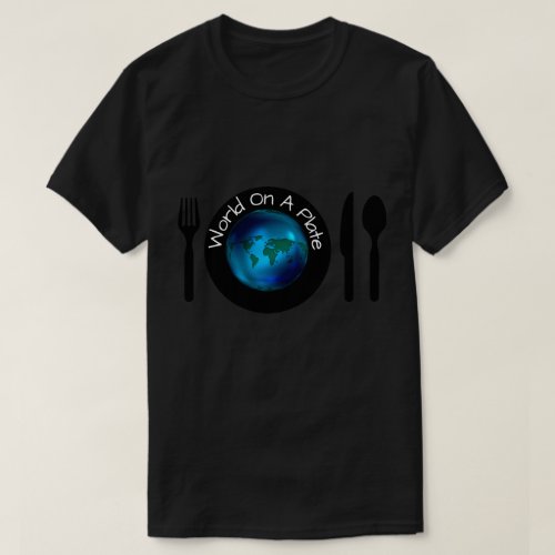 T_Shirt Men Womens S M L XL World On A Plate