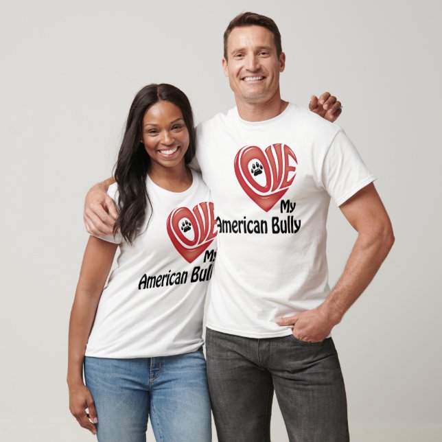 T-Shirt, Men's: Love My American Bully T-Shirt (Unisex)