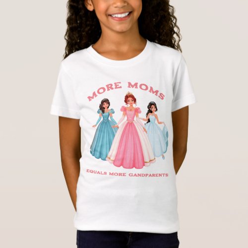 T_Shirt More Moms Equals More Gandparents