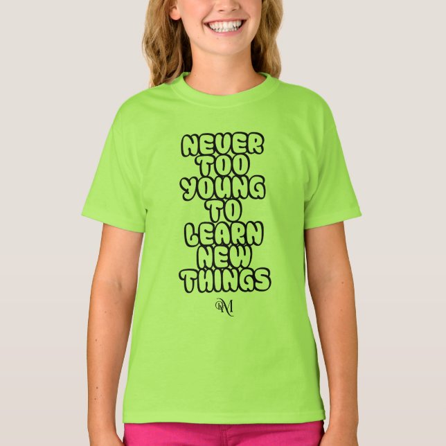 T-Shirt : Never Too Young (green) (Front)