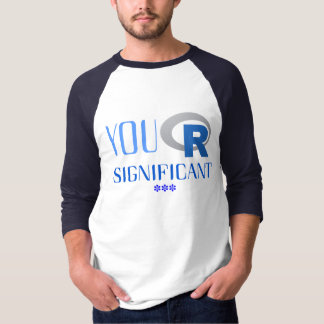 T-shirt of long sleeve You R Significant ***