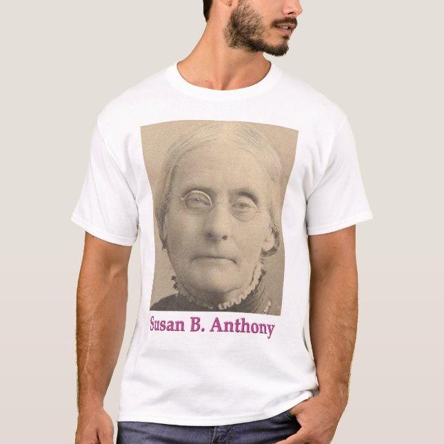 T-Shirt on Susan B. Anthony & women's rights (Front)