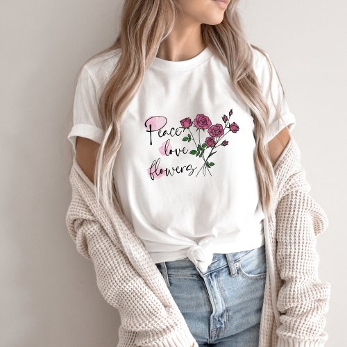 T_shirt  Peace Love Flowers