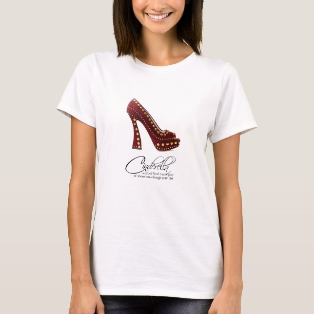 T-Shirt Princess Cinderella Red Shoes Quote (Front)