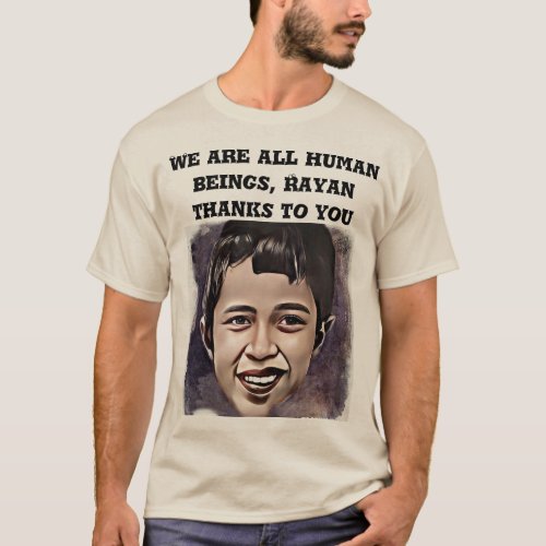 T_shirt Rayan   we are all human beings