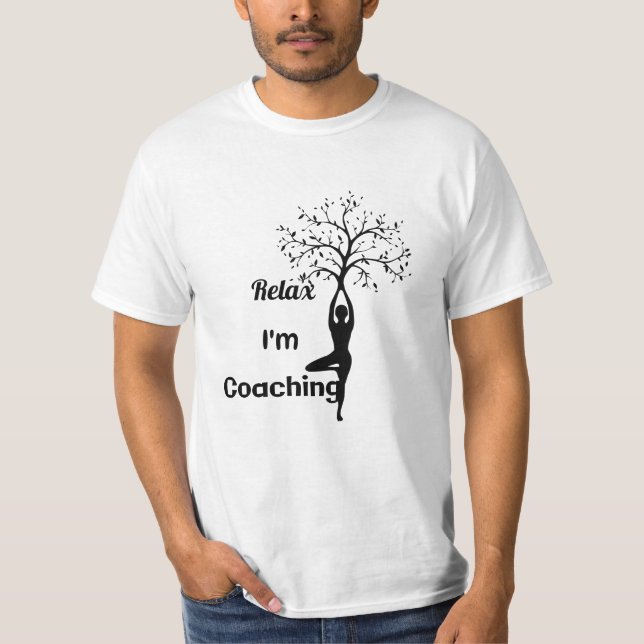 T-SHIRT Relax I'm Coaching Yoga, gift, Women, Men  (Front)