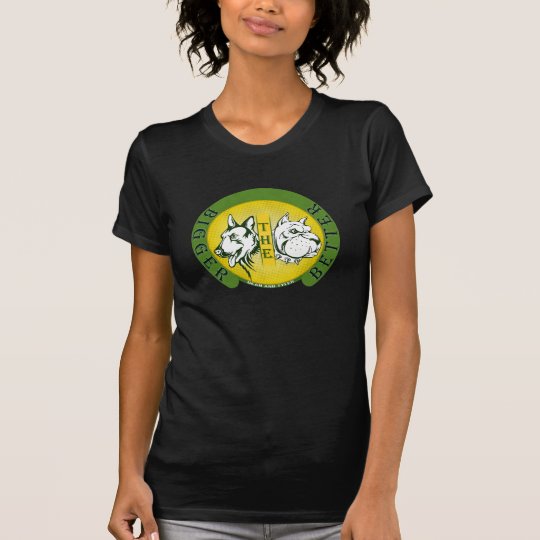 T-shirt "The Bigger The Better"