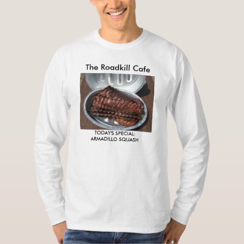 T_Shirt The Roadkill Cafe TODAYS SPECIAL T_Shirt