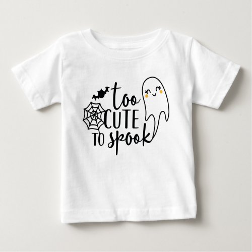 T_shirt To Cute to Spook