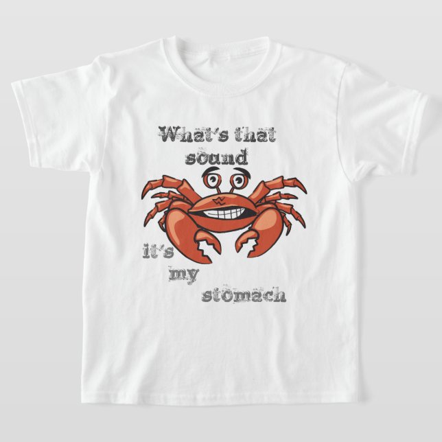 t shirt What's that sound it's my stomach (Laydown)