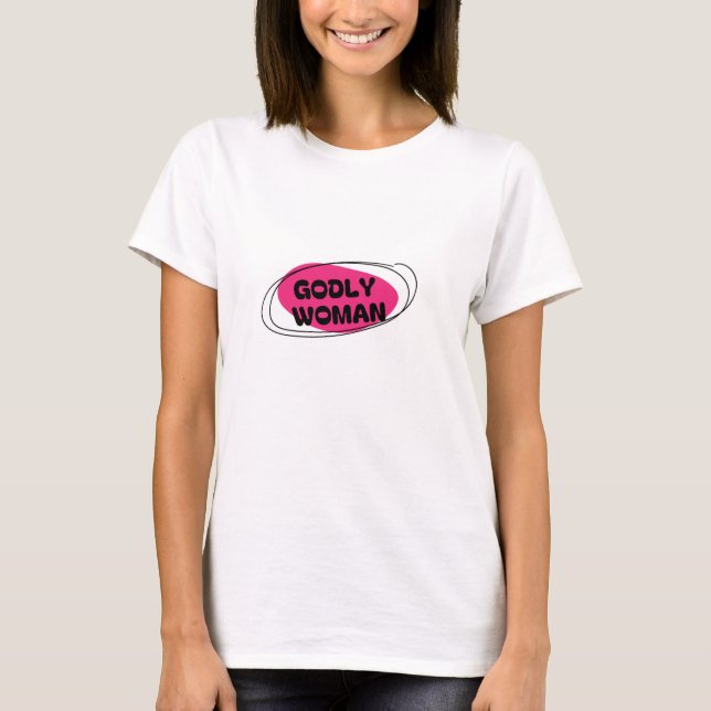 T-Shirt White Styled Godly Woman (Front)