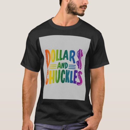 T_shirt with Dollar and Chuckles Humorous Logo T_Shirt