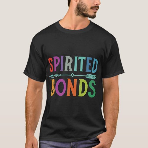 T Shirt with multi Colours Text âœSpirited Bondsâ