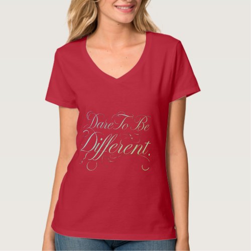   T_Shirt women Regal Radiance Dare to be diffrent