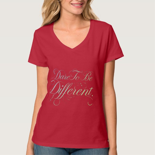   T-Shirt women Regal Radiance Dare to be diffrent (Front)