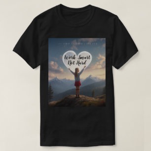 T-Shirt Work Smart not Hard  