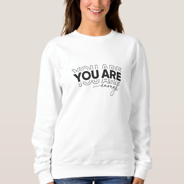 T Shirt You Are Enough shirt Inspirational Typogra (Front)