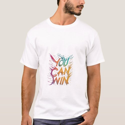 T_shirt you can win design 