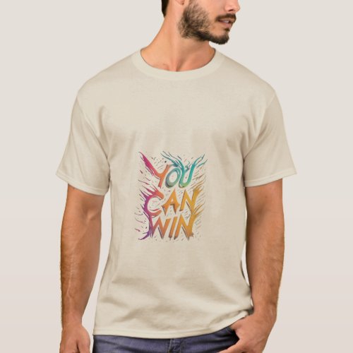 T_shirt you can win design 