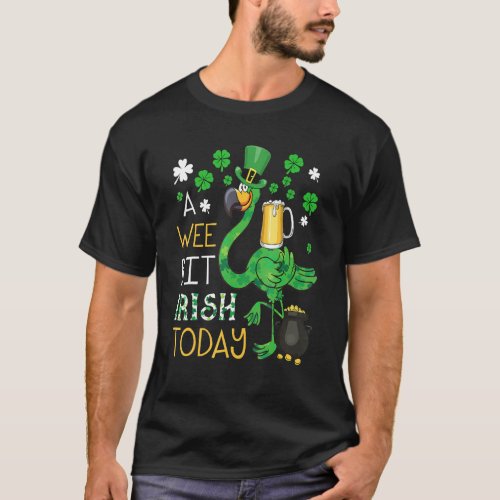 T_ShirtA Wee Bit Irish Today Green Flamingo Beer C T_Shirt