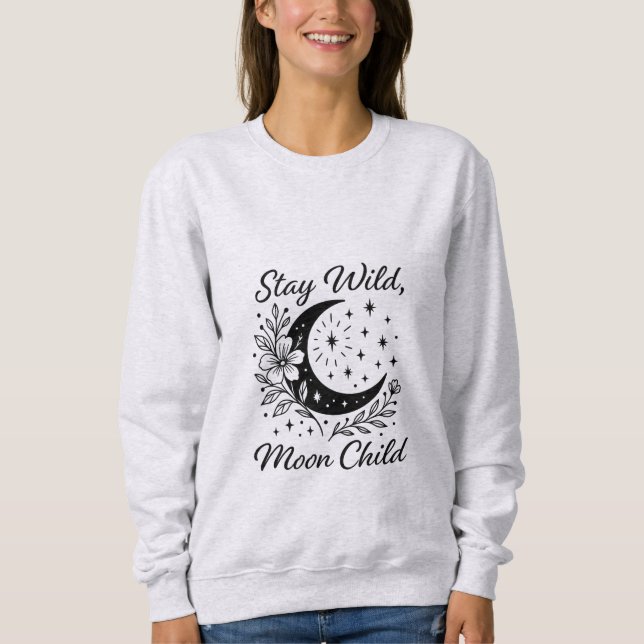 T-ShirtStay Wild Moon Child – Boho Celestial T-Shi Sweatshirt (Front)