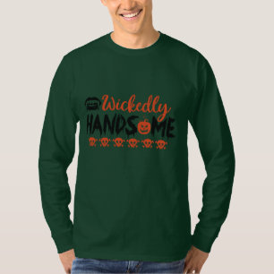 T-ShirtWickedly Handsome permet d'obtenir des conc T-Shirt