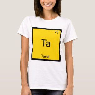Ta - Tarot Funny Chemistry Element Symbol T-Shirt