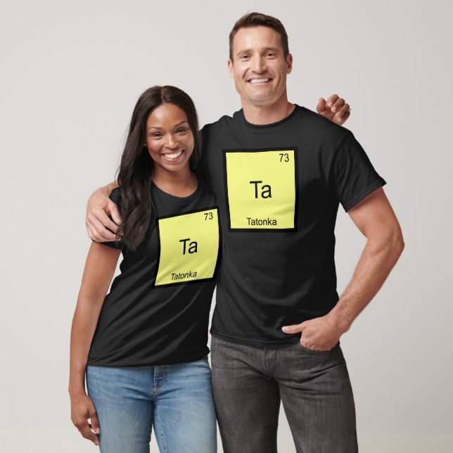Ta - Tatonka Funny Chemistry Element Symbol Tee (Unisex)